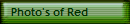 Photo's of Red